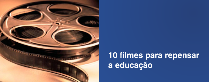 10 filmes para repensar a educação